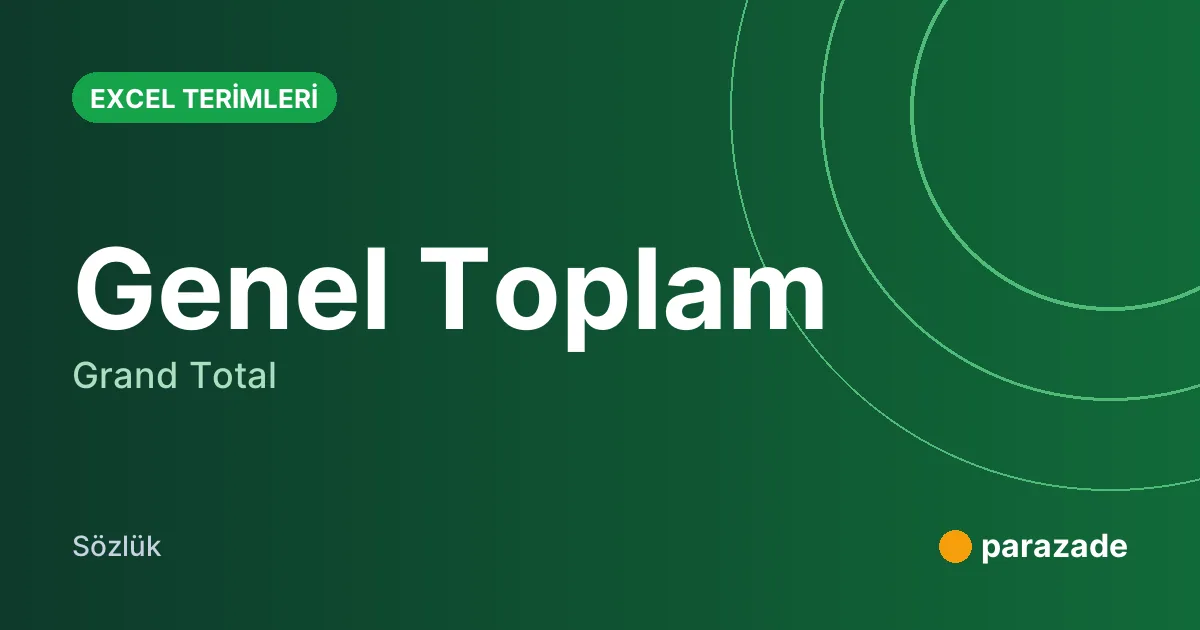 Genel Toplam nedir?