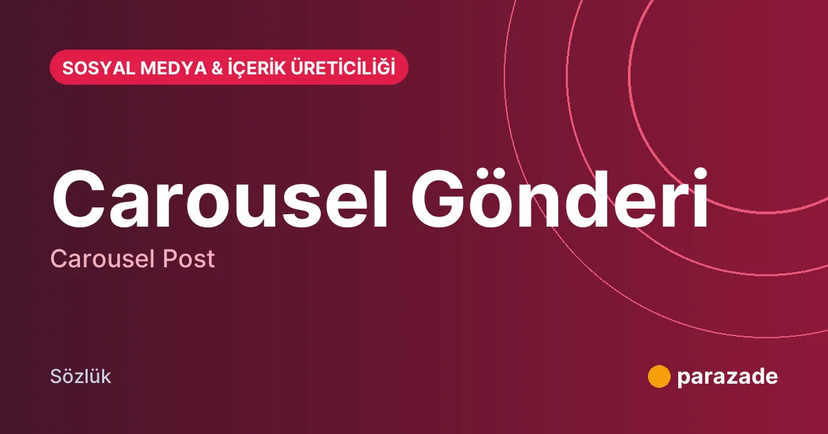 Carousel Gönderi nedir?
