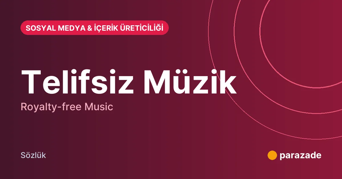 Telifsiz Müzik nedir?