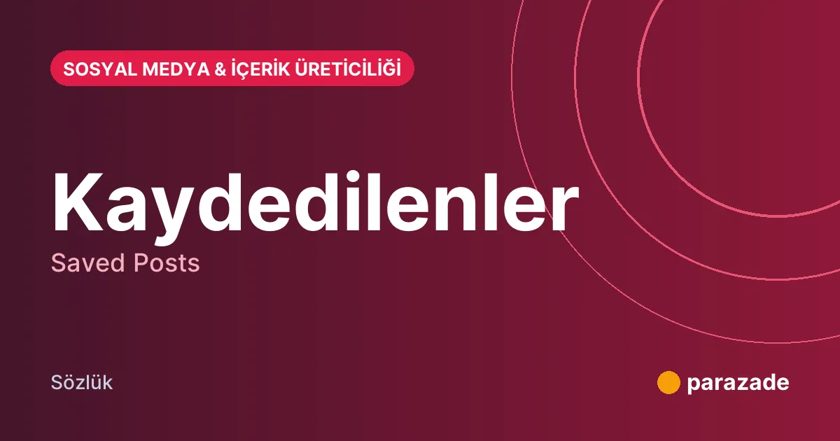 Kaydedilenler nedir?