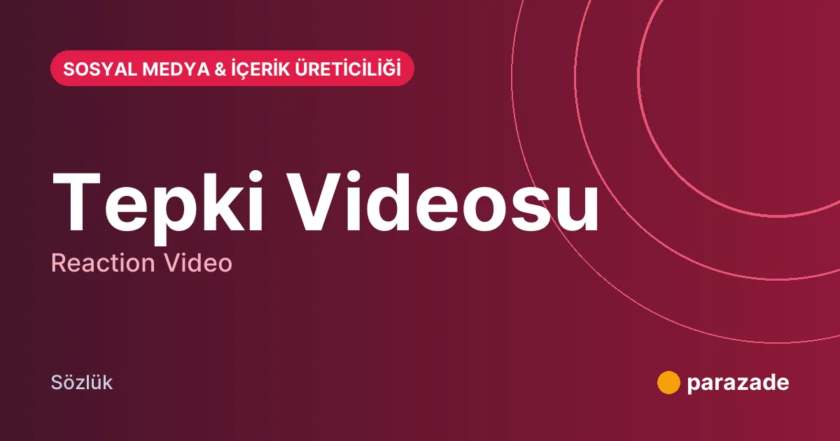 Tepki Videosu nedir?