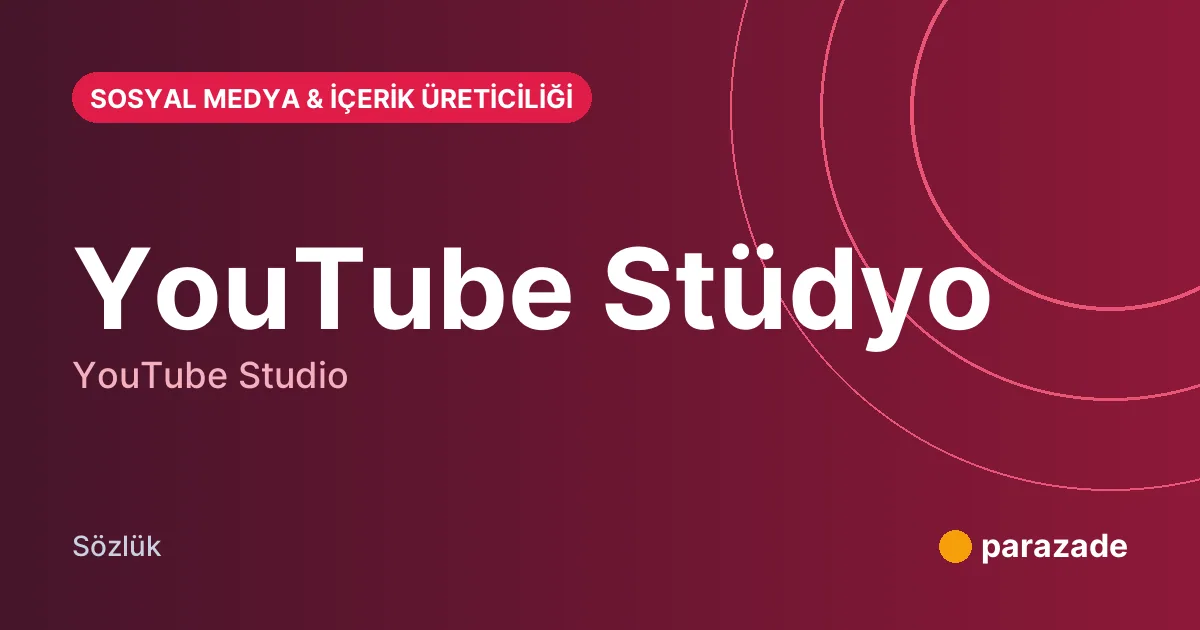 YouTube Stüdyo nedir?