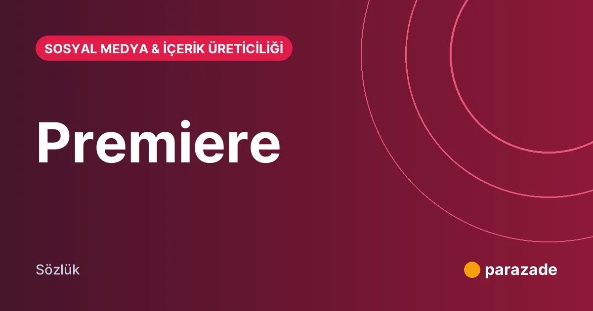 Premiere nedir?