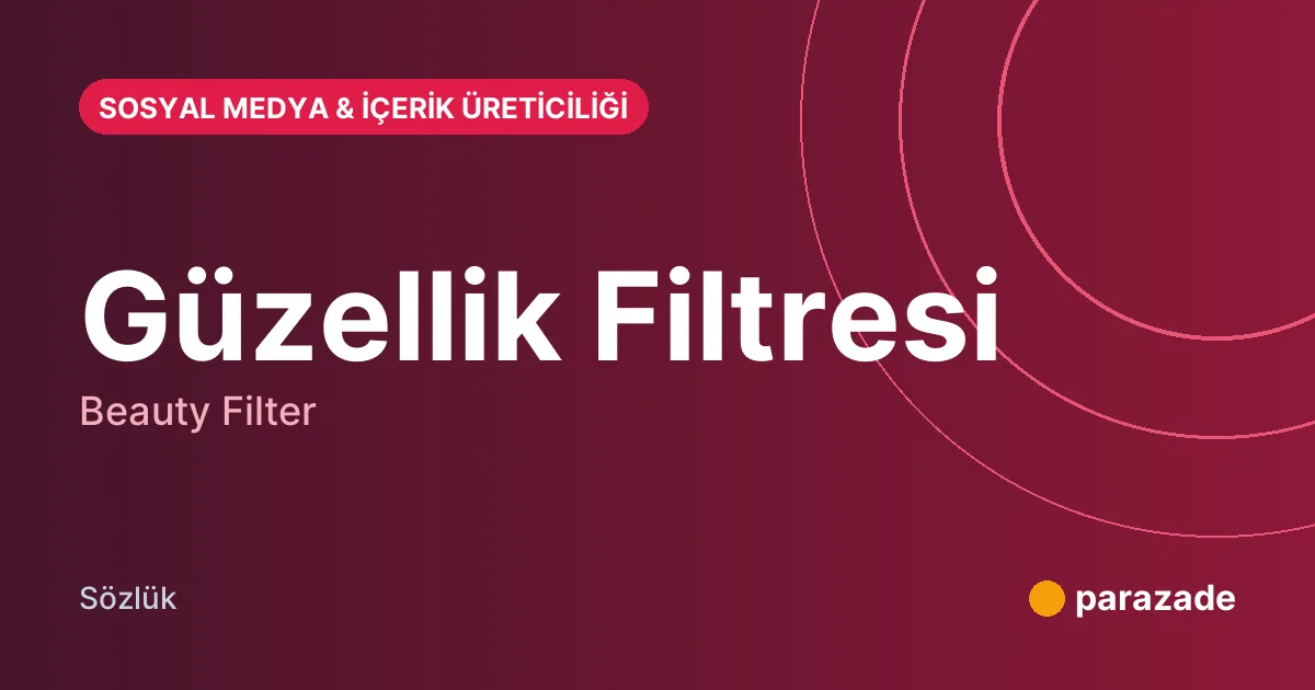 Güzellik Filtresi nedir?