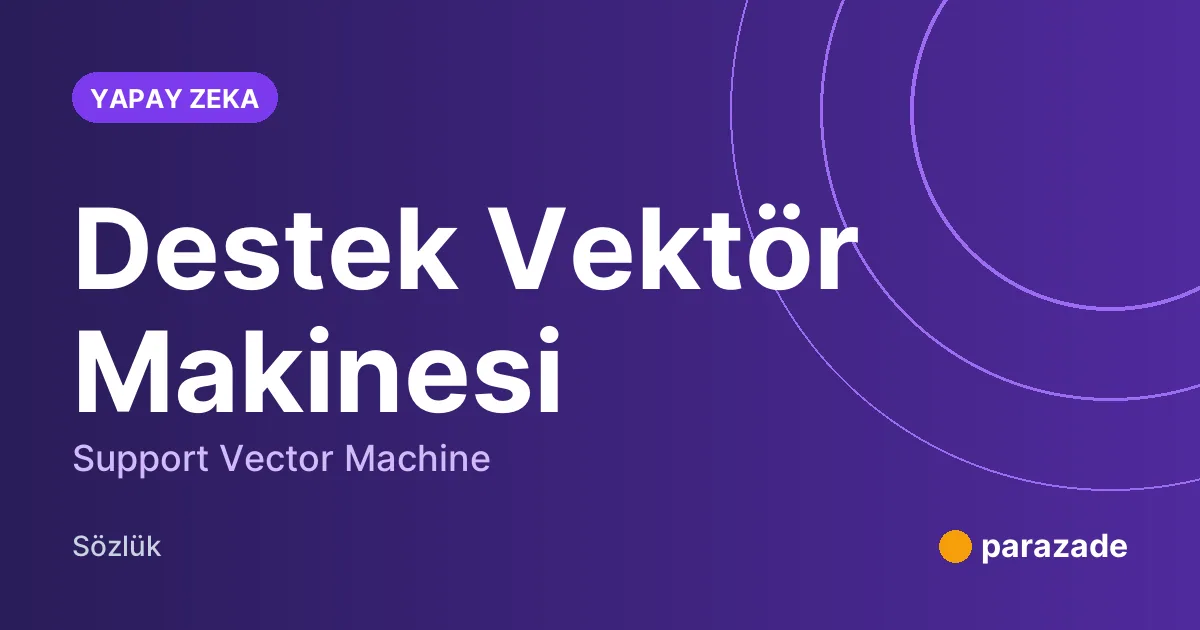 Destek Vektör Makinesi nedir?