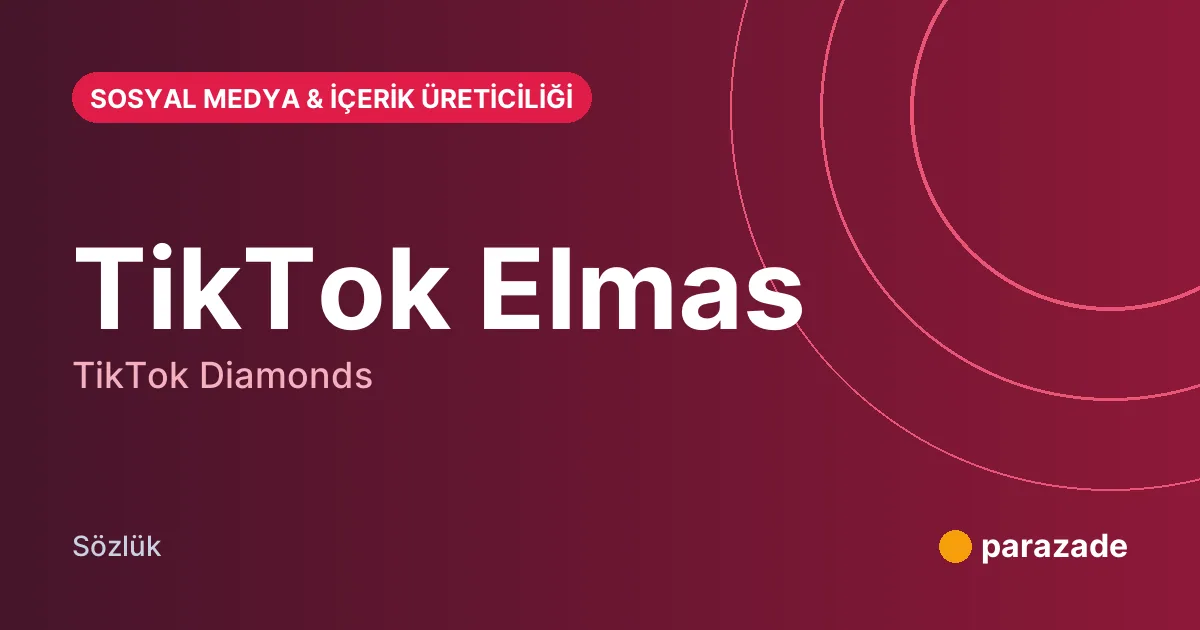 TikTok Elmas nedir?