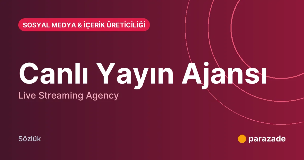 Canlı Yayın Ajansı nedir?