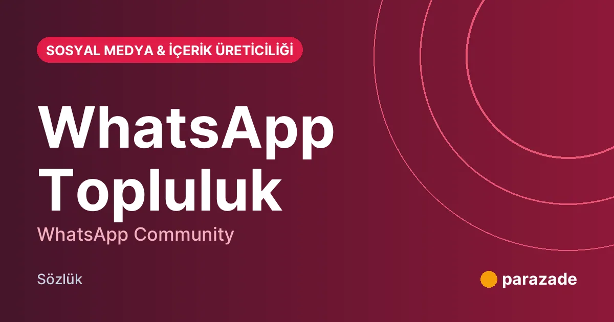 WhatsApp Topluluk nedir?