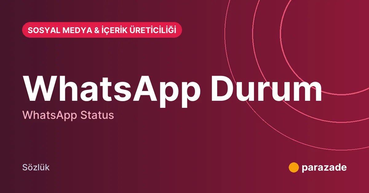 WhatsApp Durum nedir?