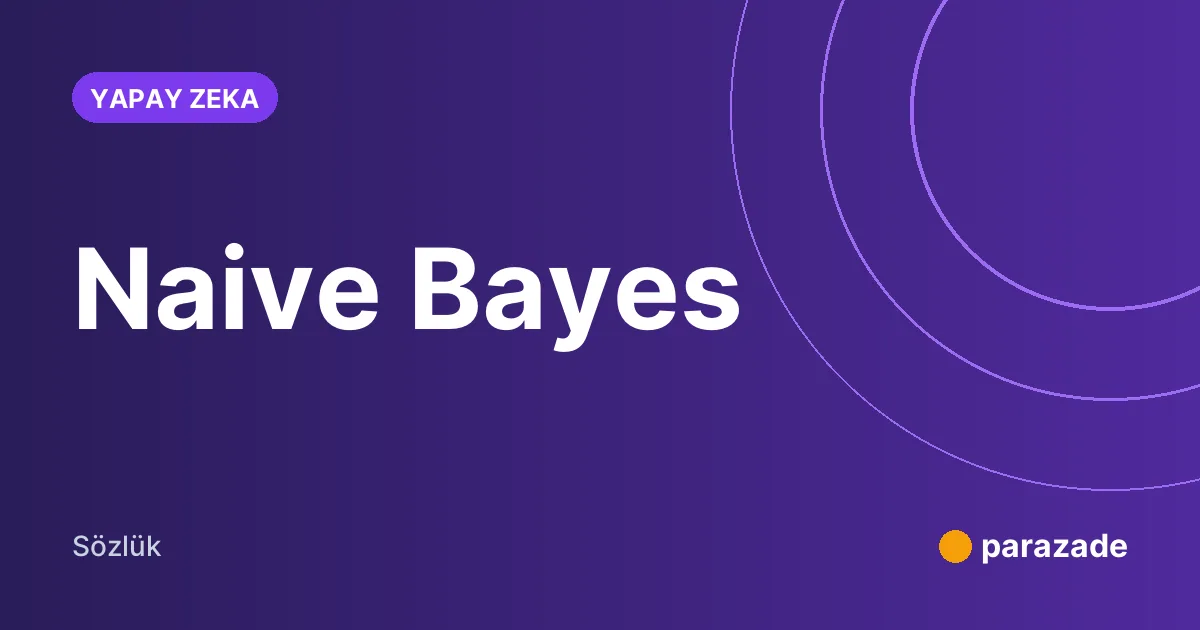 Naive Bayes nedir?