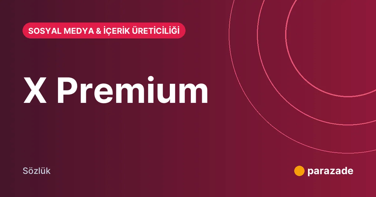 X Premium nedir?