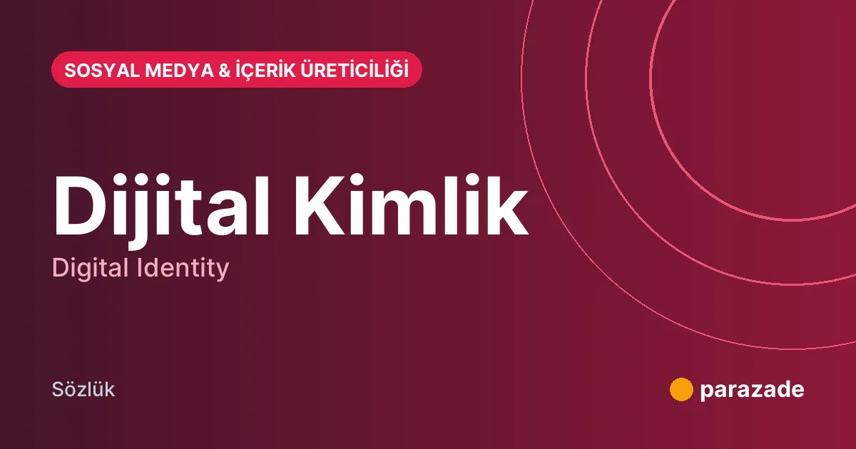 Dijital Kimlik nedir?