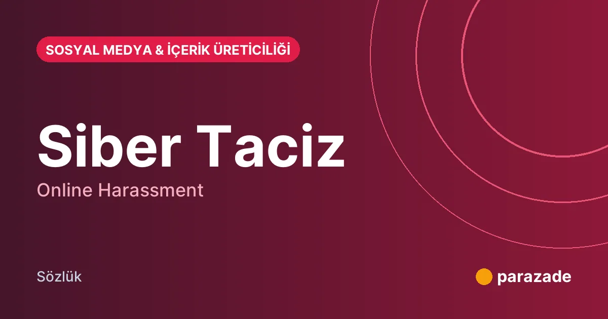 Siber Taciz nedir?