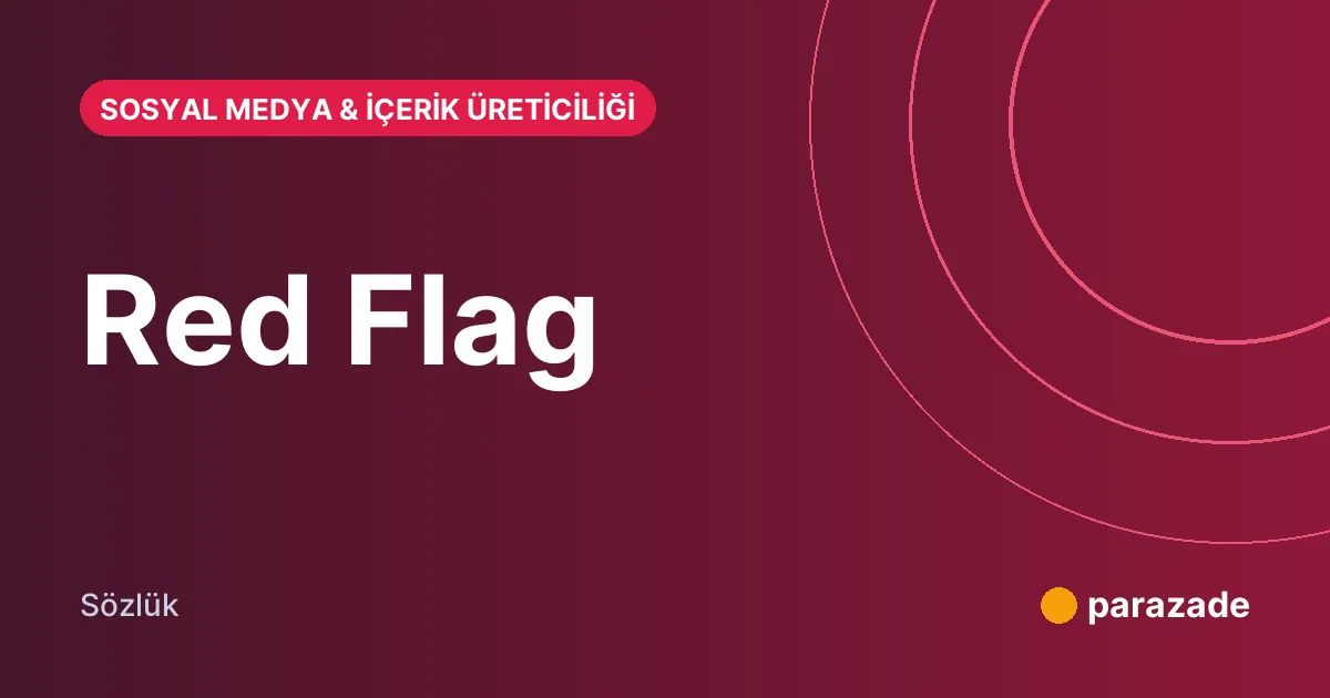 Red Flag nedir?