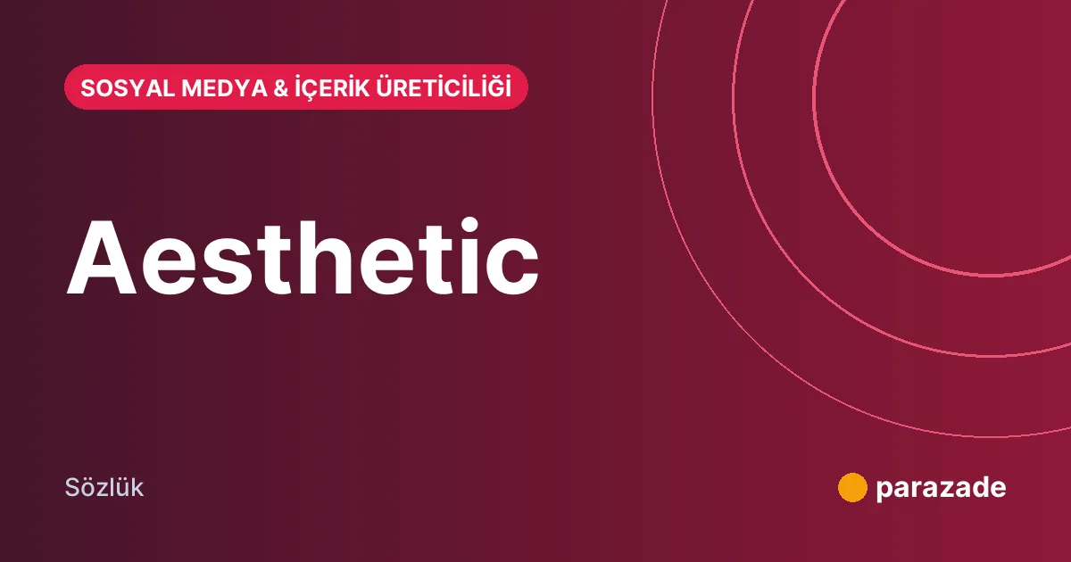 Aesthetic nedir?