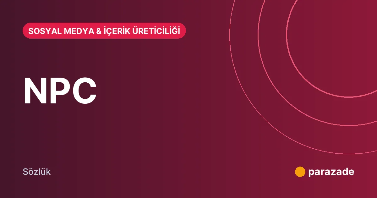 NPC nedir?