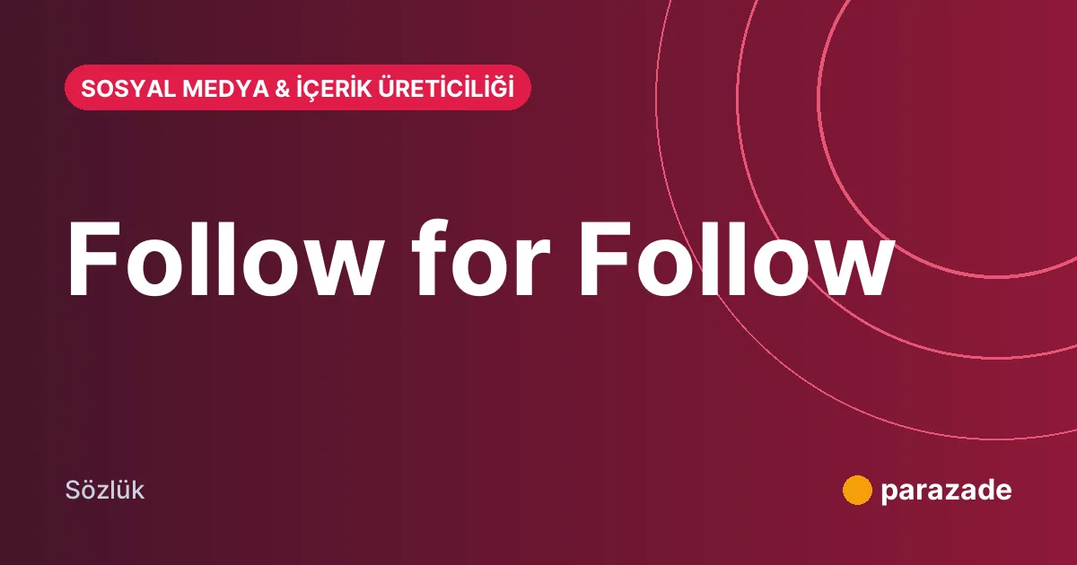 Follow for Follow nedir?