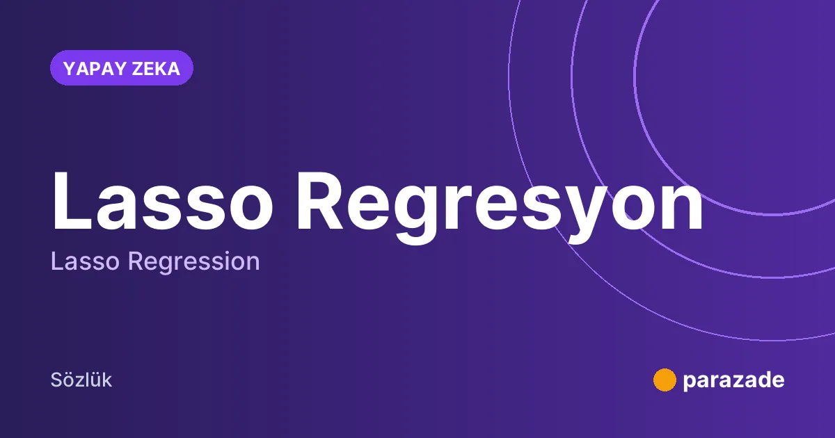 Lasso Regresyon nedir?