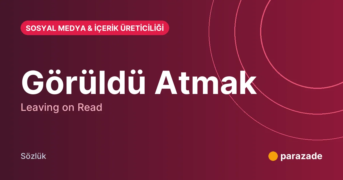 Görüldü Atmak nedir?