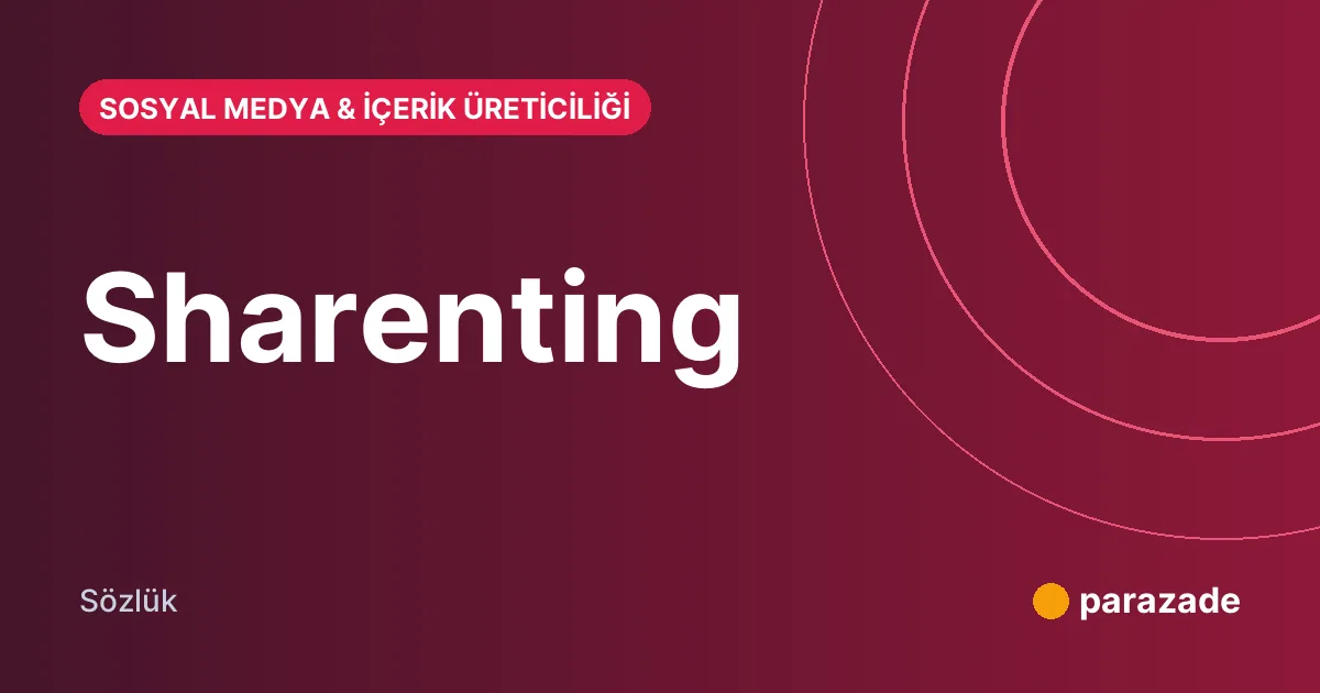 Sharenting nedir?