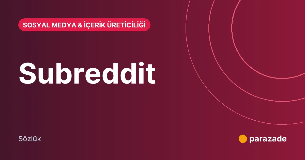 Subreddit nedir?