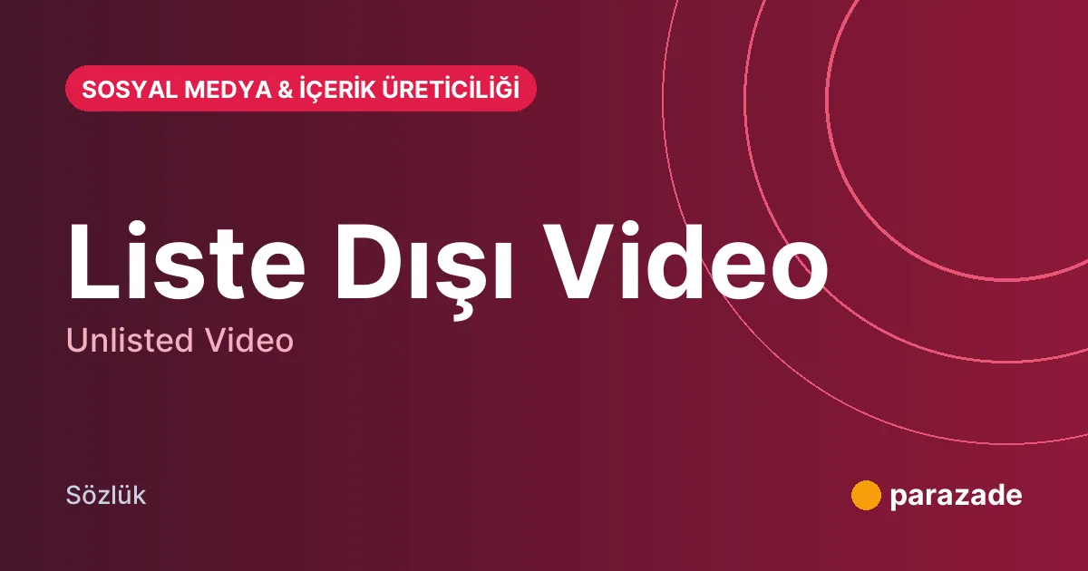 Liste Dışı Video nedir?
