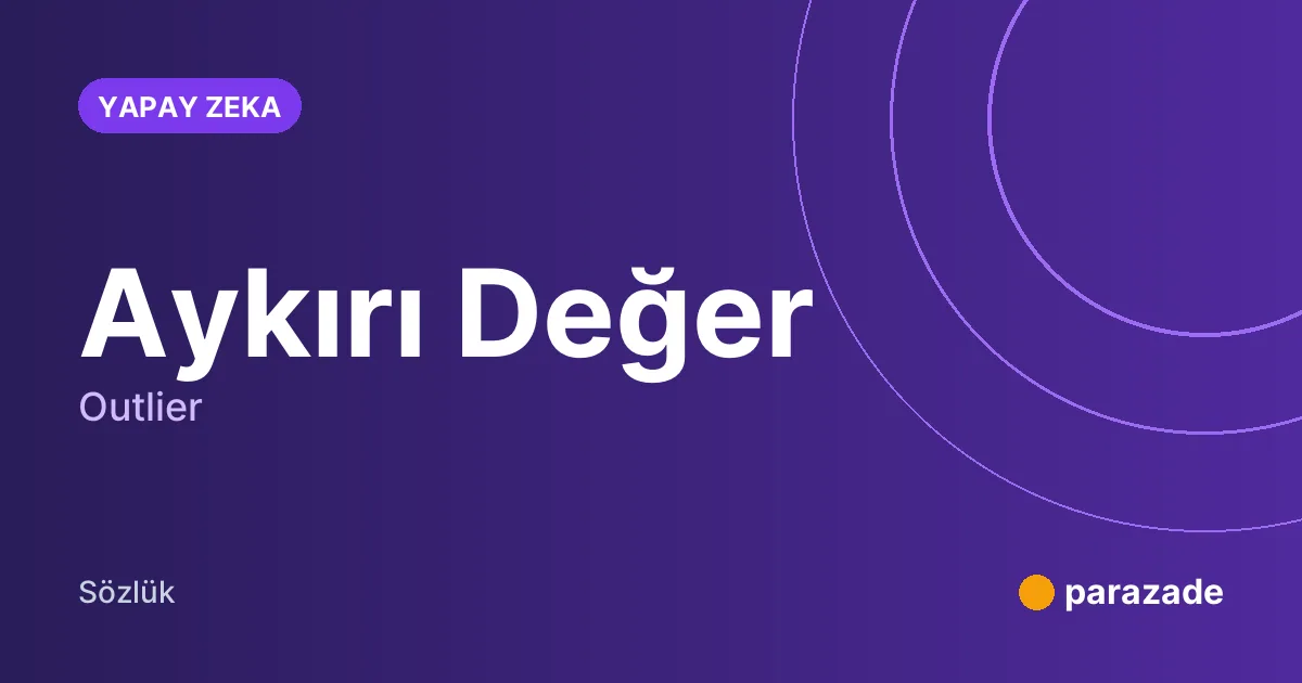 Aykırı Değer nedir?