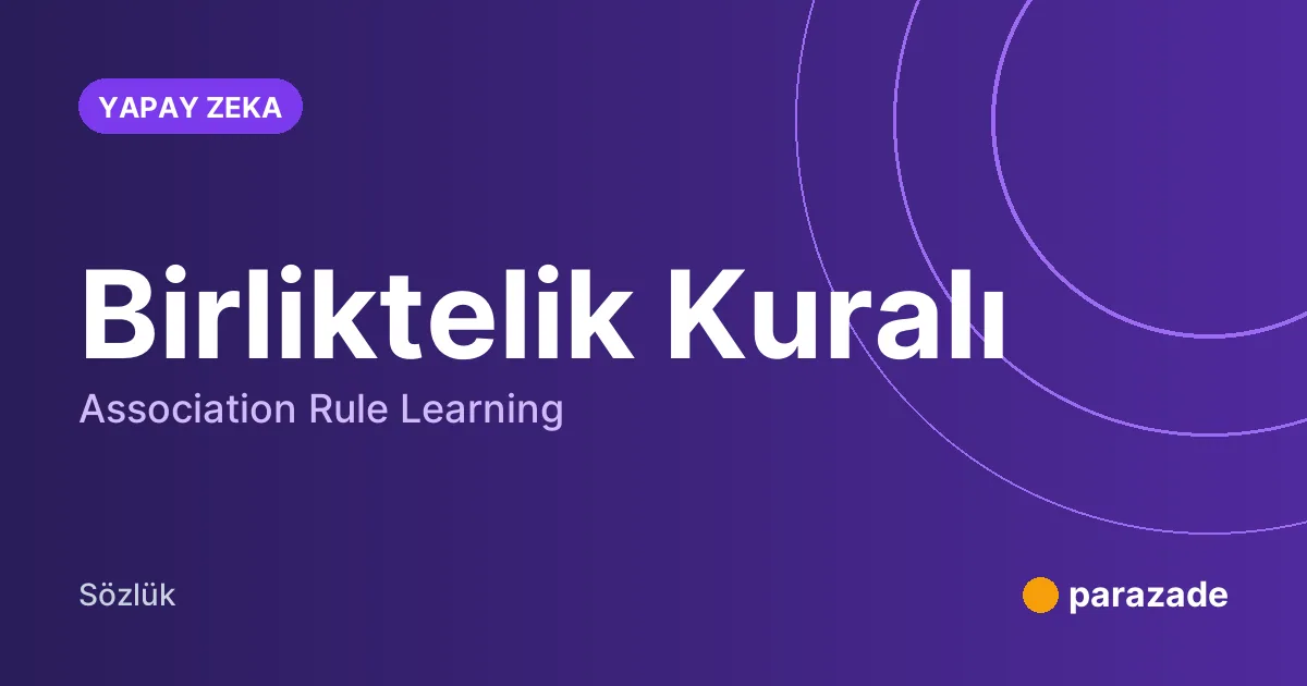 Birliktelik Kuralı nedir?