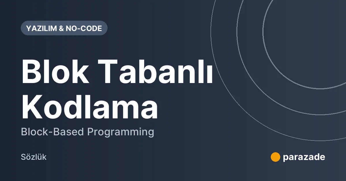 Blok Tabanlı Kodlama nedir?