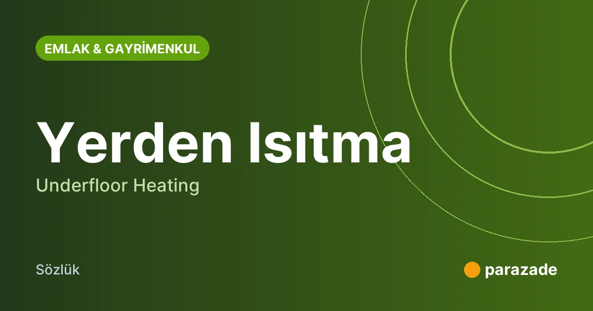 Yerden Isıtma nedir?