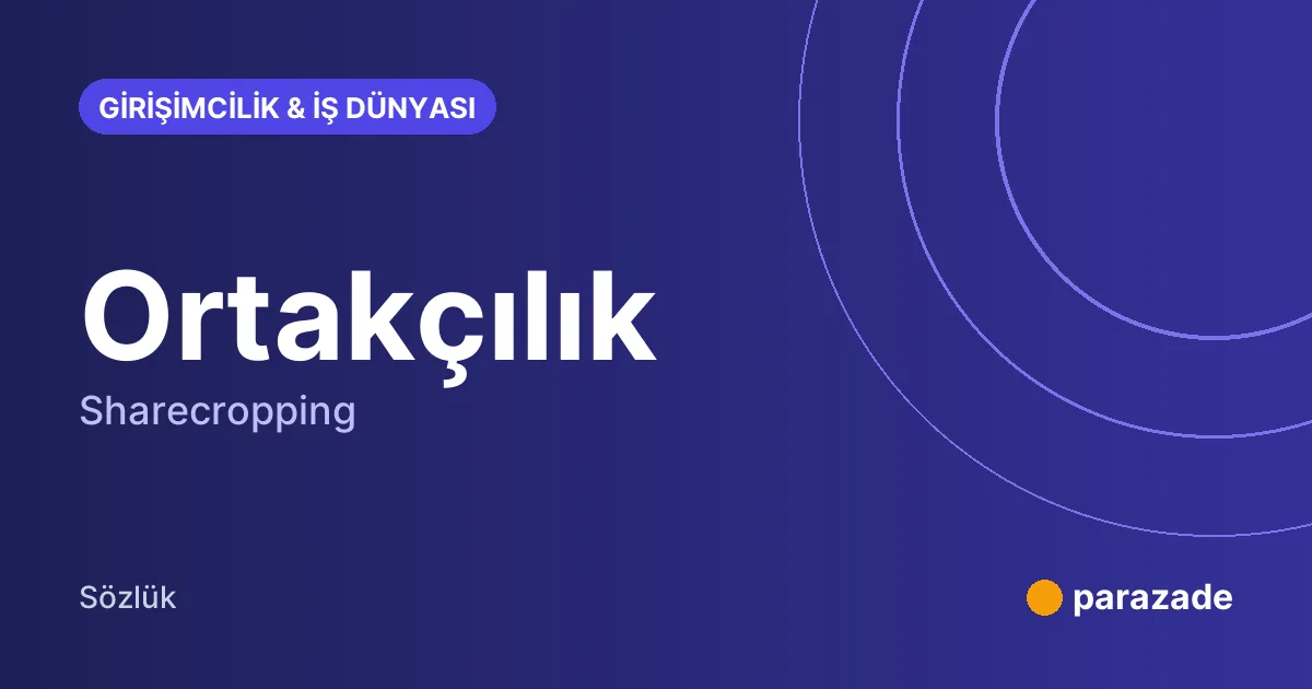 Ortakçılık nedir?