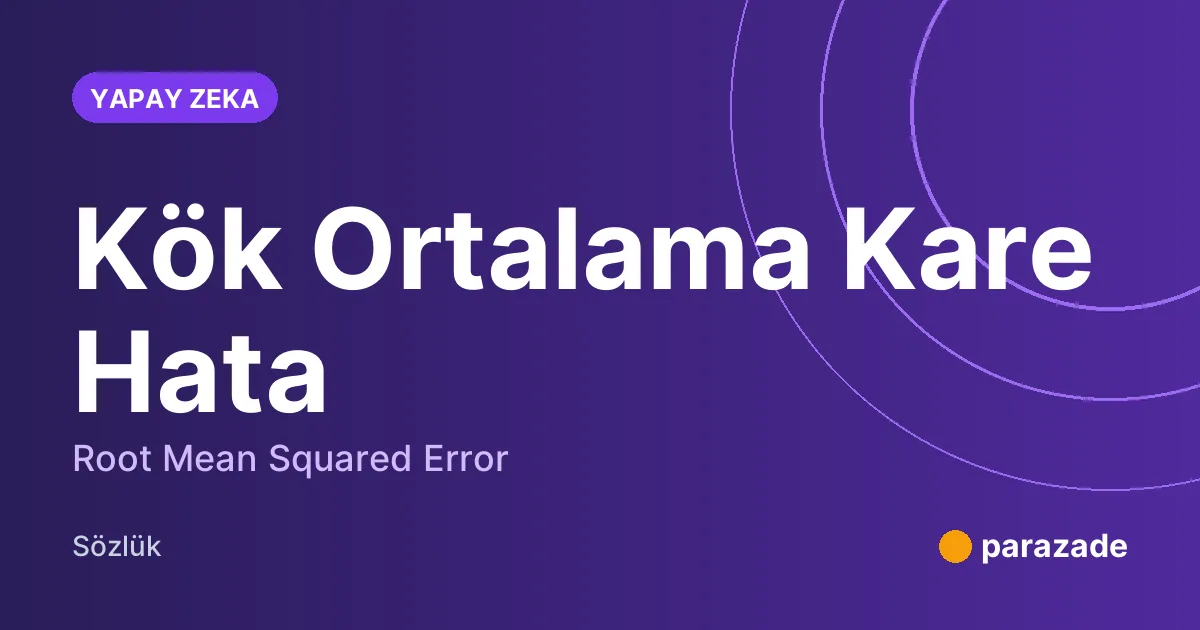 Kök Ortalama Kare Hata nedir?