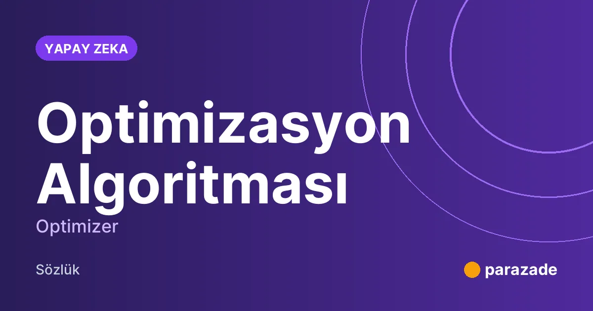 Optimizasyon Algoritması nedir?