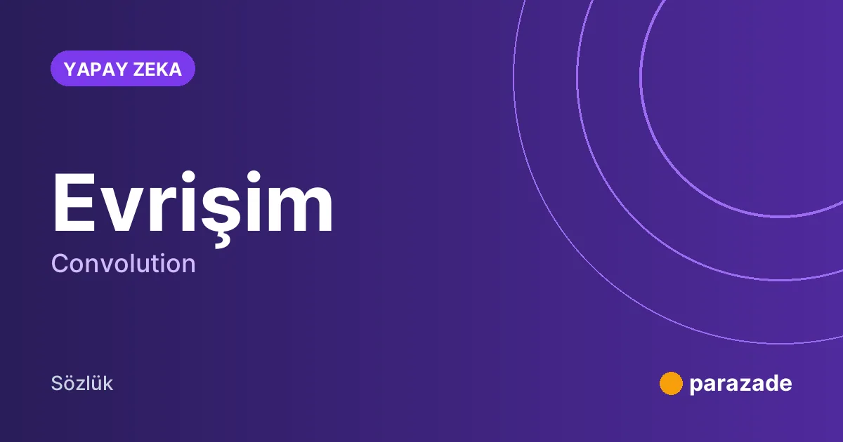 Evrişim nedir?