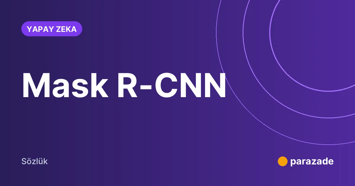 Mask R-CNN nedir?