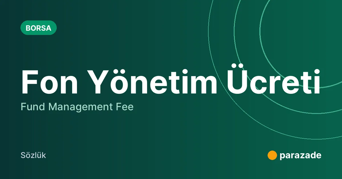 Fon Yönetim Ücreti nedir?