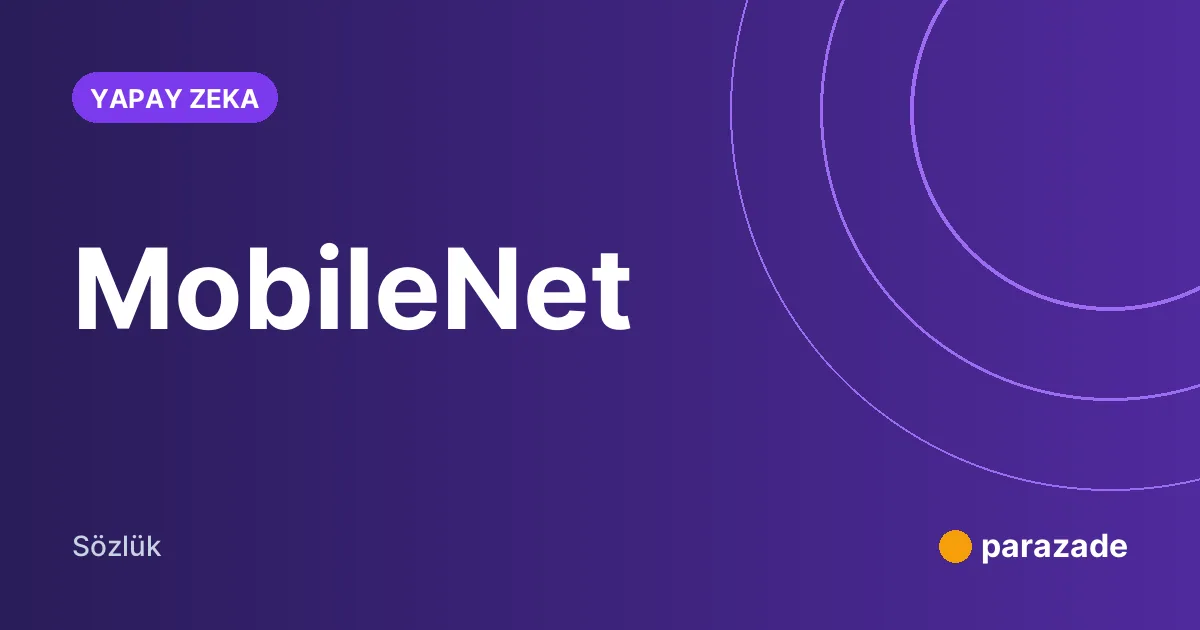MobileNet nedir?