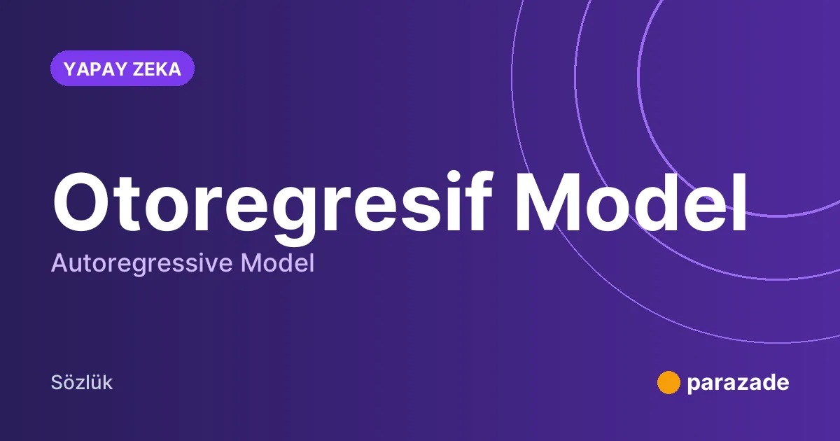 Otoregresif Model nedir?
