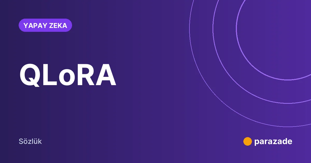 QLoRA nedir?