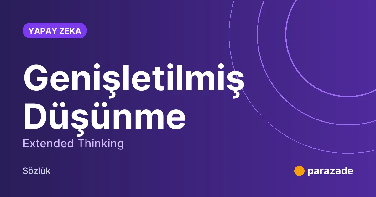 Genişletilmiş Düşünme nedir?