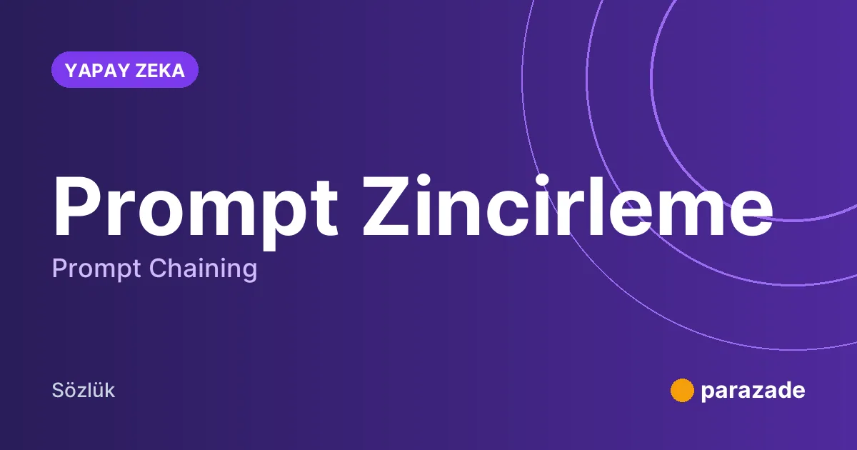 Prompt Zincirleme nedir?