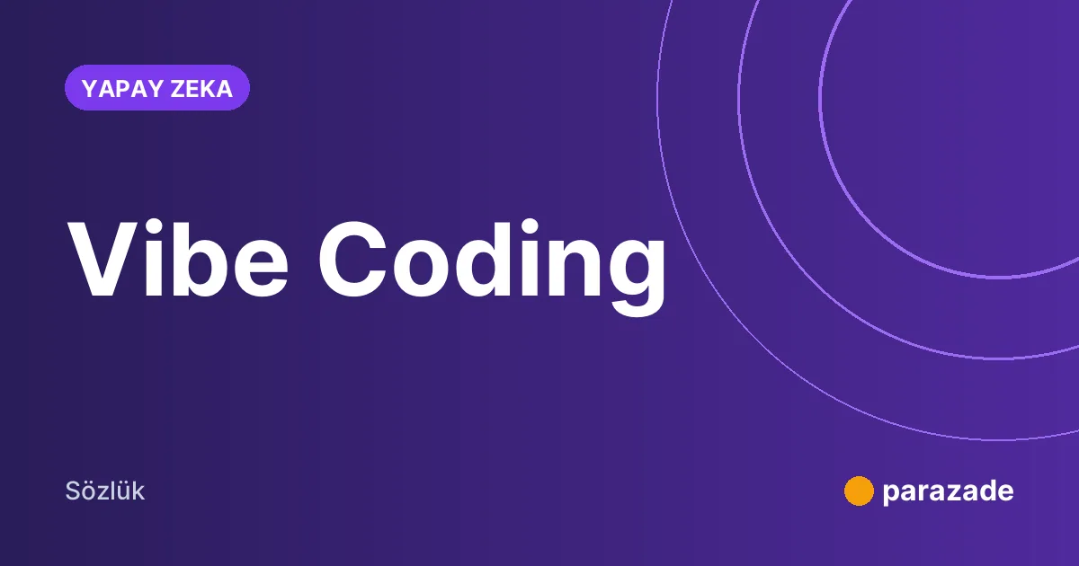 Vibe Coding nedir?