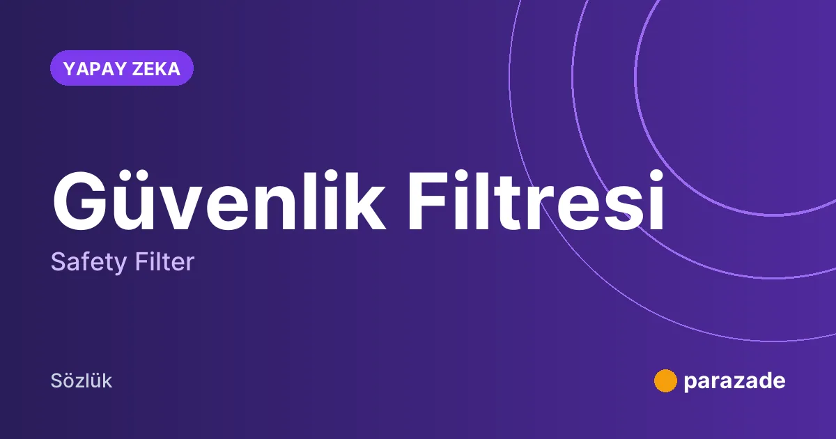 Güvenlik Filtresi nedir?