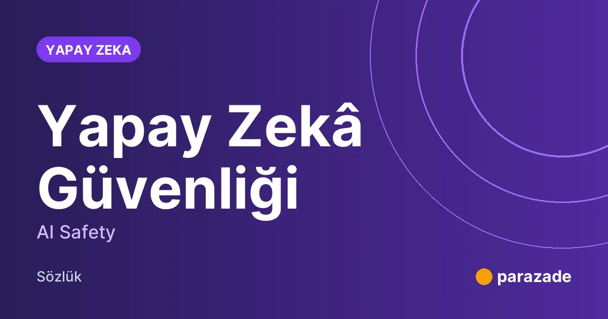 Yapay Zekâ Güvenliği nedir?