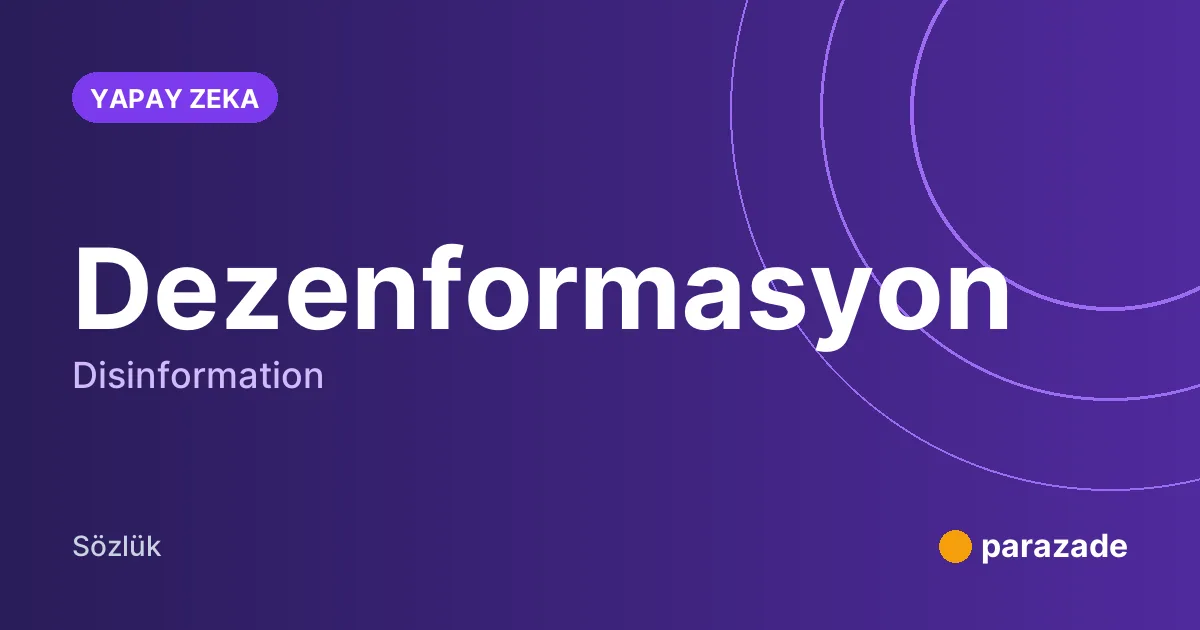 Dezenformasyon nedir?