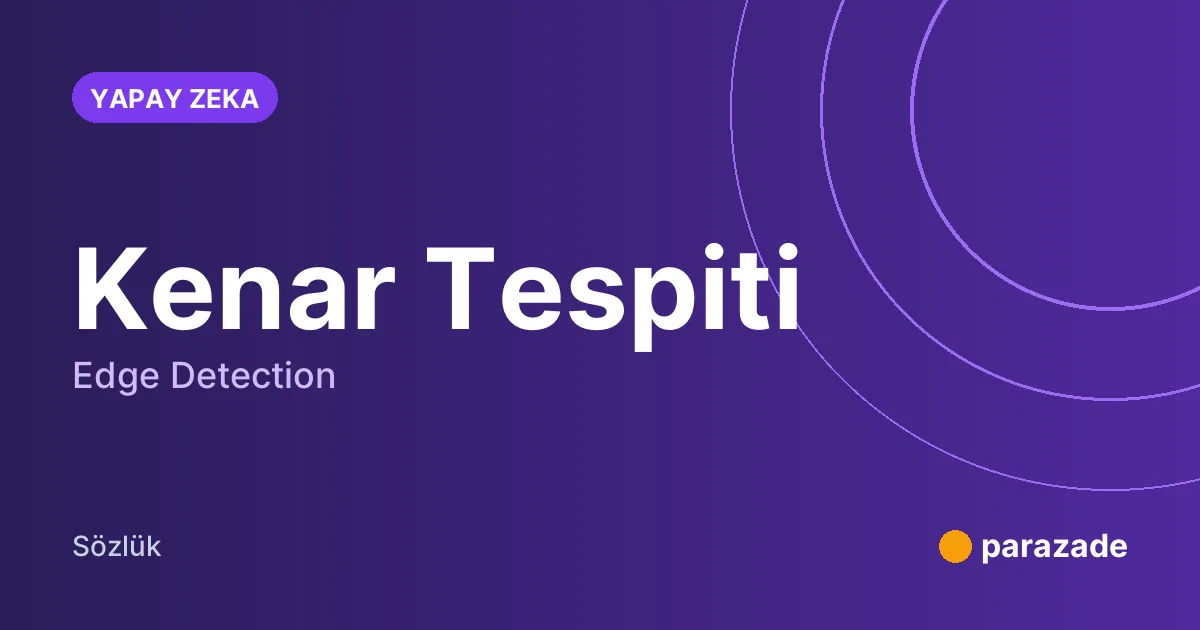 Kenar Tespiti nedir?
