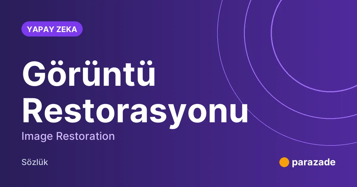 Görüntü Restorasyonu nedir?