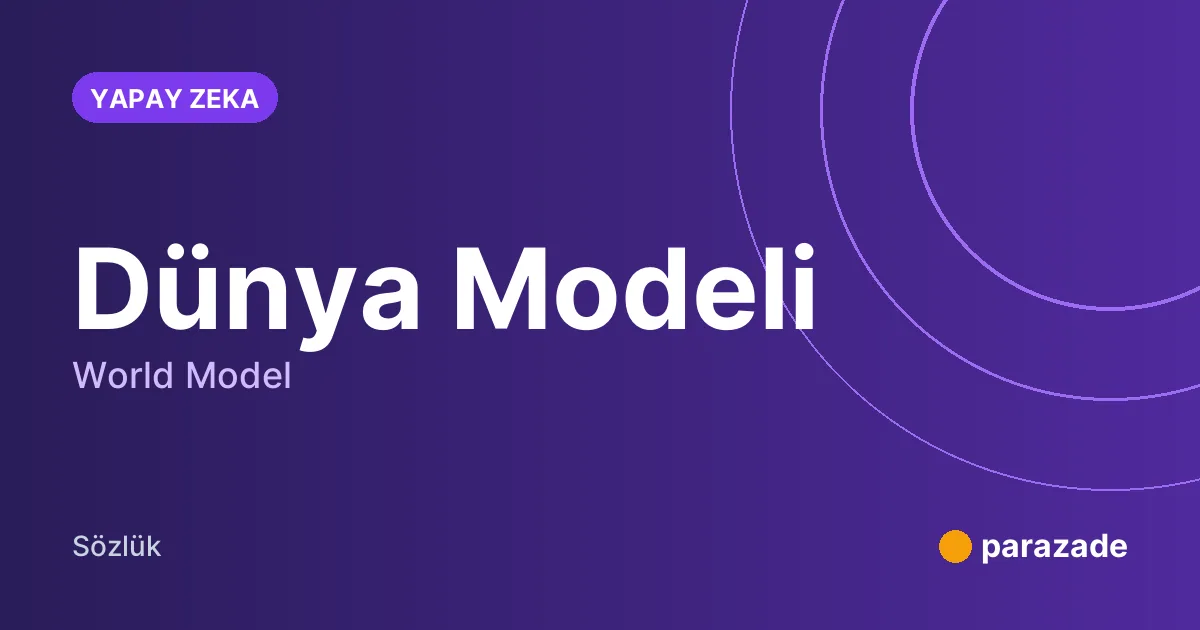 Dünya Modeli nedir?