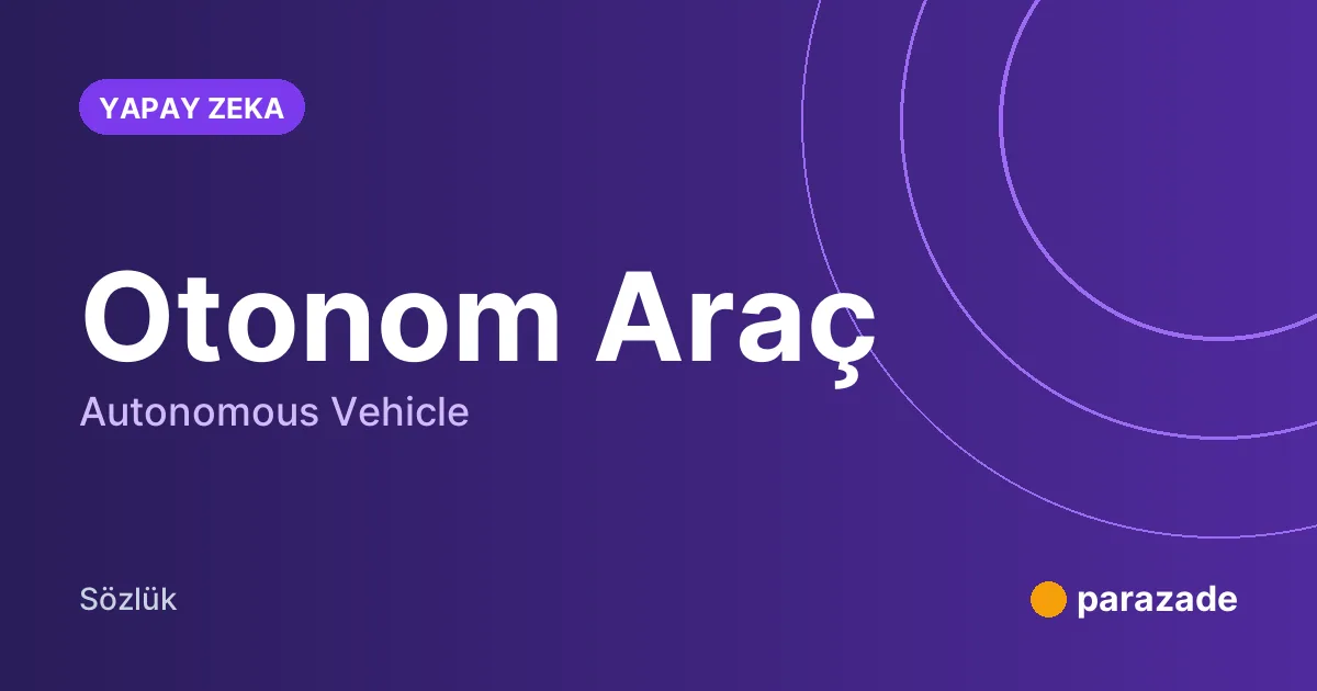 Otonom Araç nedir?