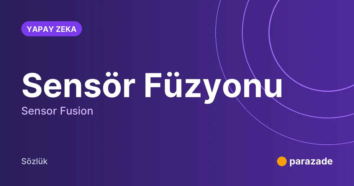 Sensör Füzyonu nedir?